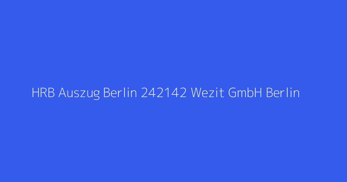 HRB Auszug Berlin 242142 Wezit GmbH Berlin